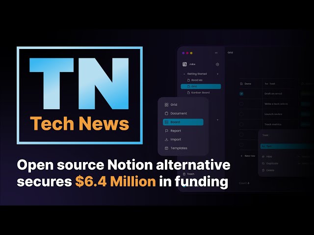 Tech News: Open source Notion alternative secures $6.4M in funding