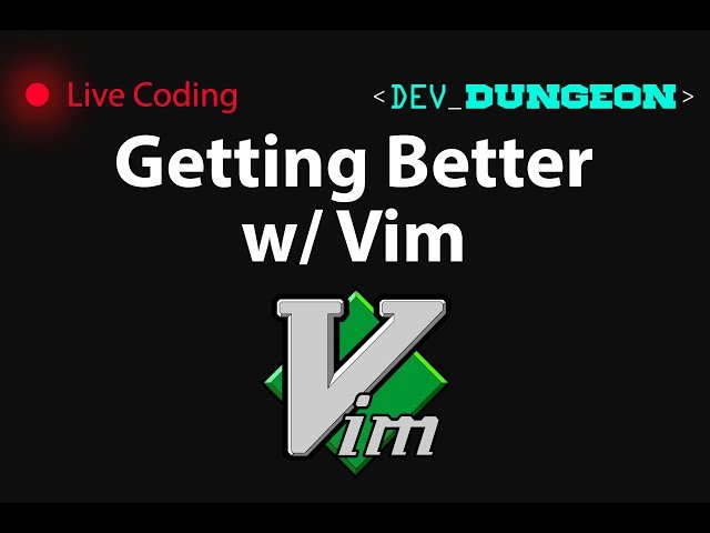 Live Coding: Getting Better w/ Vim