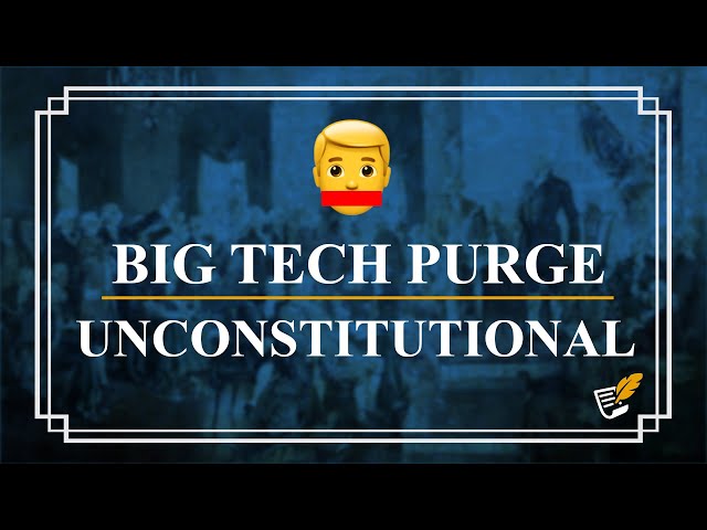 Big Tech's Purge Violates the Constitution | Constitution Corner