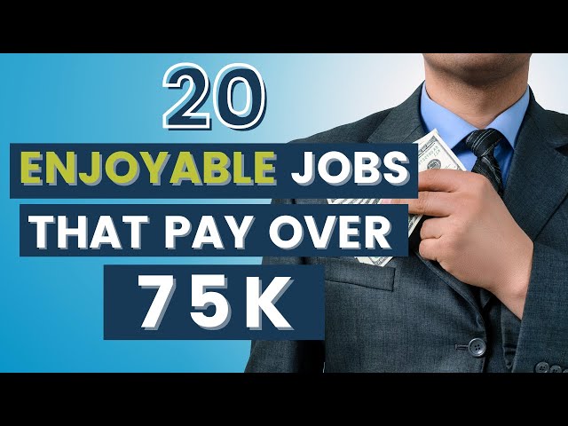 20 Enjoyable Careers that Make Over 75K | Financial Independence Retire Early