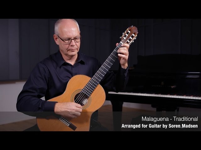 Malaguena (Traditional) - Danish Guitar Performance - Soren Madsen