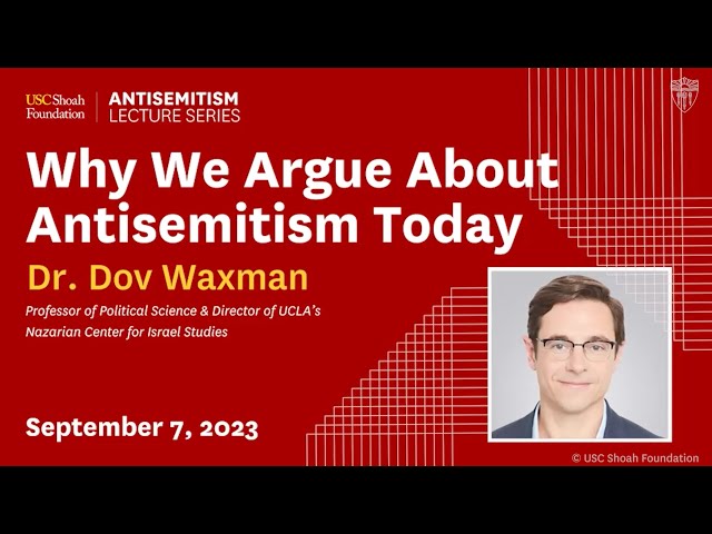 Why We Argue about Antisemitism Today | Antisemitism Lecture Series