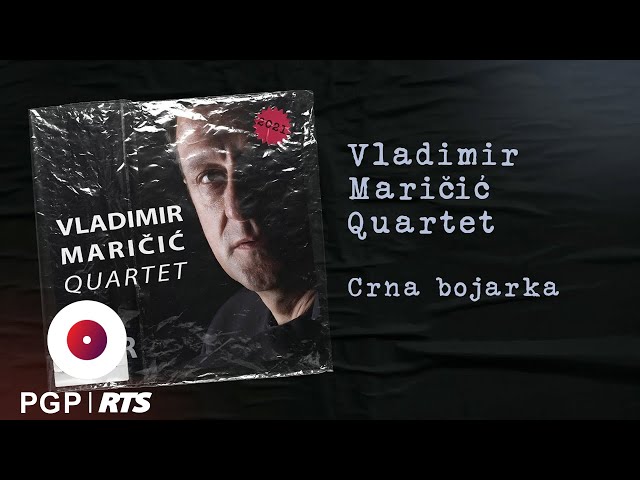 Vladimir Maričić Quartet - Crna bojarka - (Audio 2021) HD