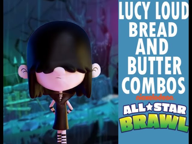 How to play Lucy loud Bread and Butter combos (Beginner to Godlike) Nickelodeon all star brawl