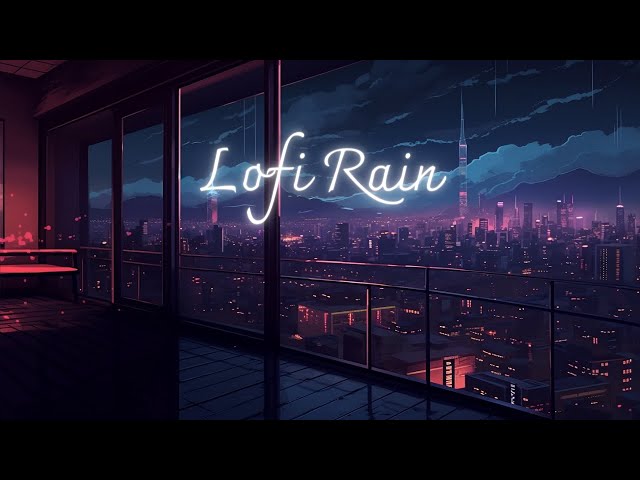 Relaxing Music - Calm Your Anxiety | Lofi Hip Hop mix | 🌧 Gentle Rain + Lofi Music