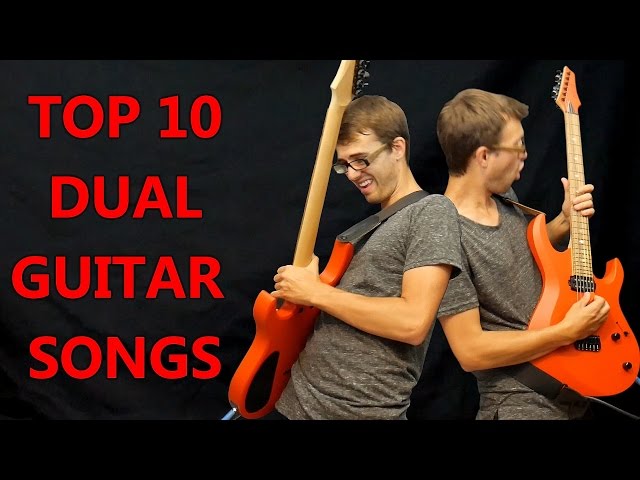 Top 10 Dual Guitar Songs!