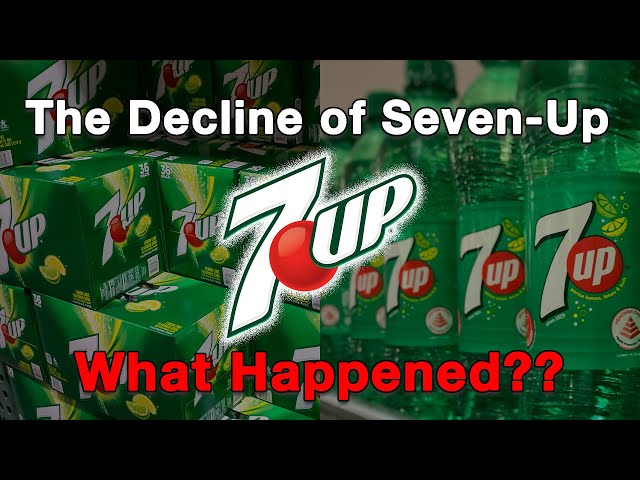 The Decline of 7Up...What Happened?