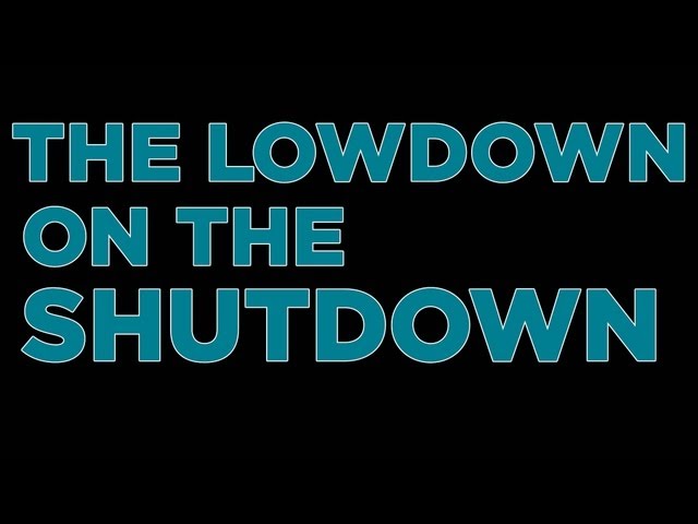 The Lowdown on the Shutdown