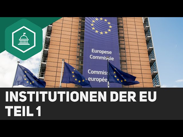 Institutionen der EU - Teil 1