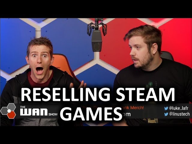 SELLING STEAM games!? - WAN Show Sept 20, 2019