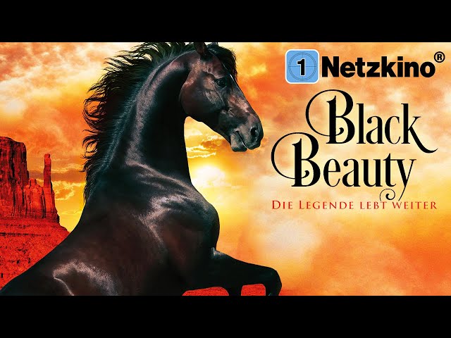 Black Beauty: Die Legende lebt weiter (FAMILIEN ABENTEUER ganzer Film Deutsch, schöne Pferdefilme)