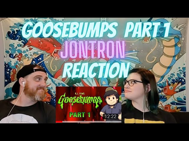 Goosebumps: PART 1 - @JonTronShow Reaction