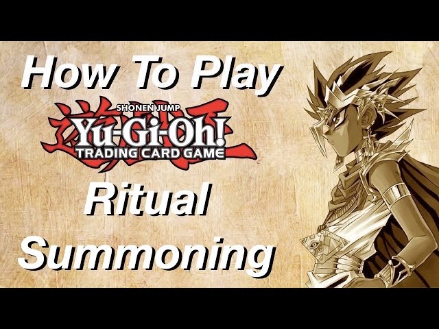 How to Play Yu-Gi-Oh: Ritual Summoning!