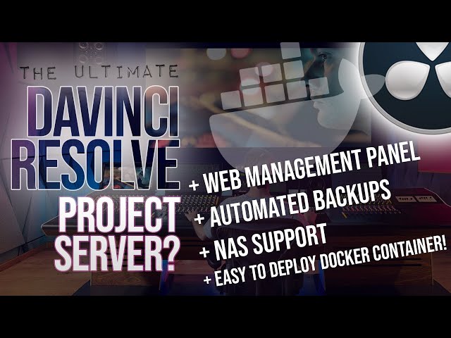 Installing a DaVinci Resolve Project Server (Docker Container) on your NAS or Server