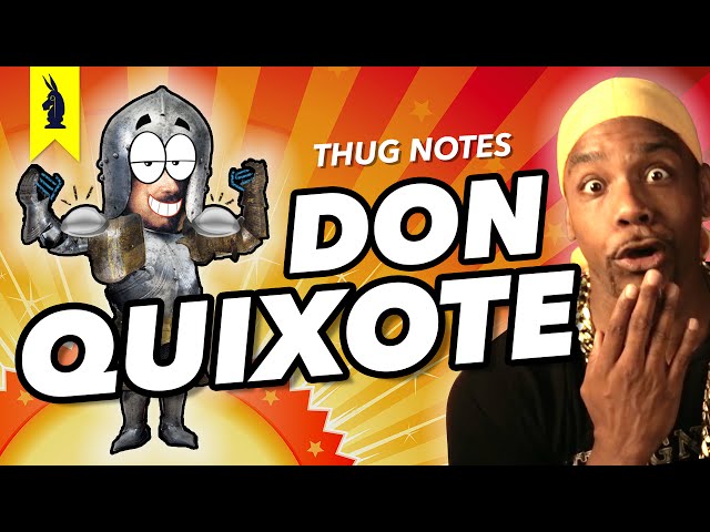 Don Quixote - Thug Notes Summary & Analysis