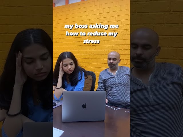 Boss Asking? How to Reduce My Stress