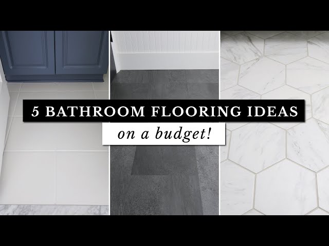5 Bathroom Flooring Ideas on a Budget!