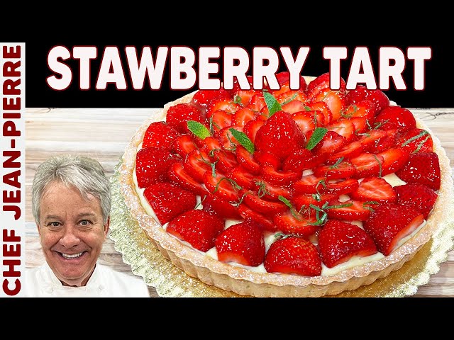Delicious Strawberry Tart in Simple Steps | Chef Jean-Pierre