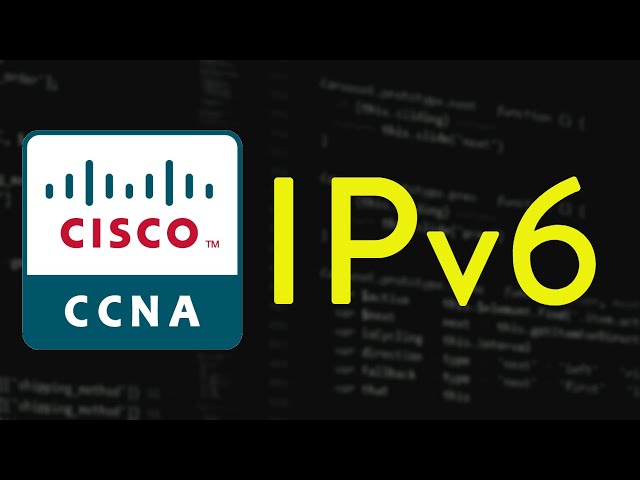 Learning IPv6 | Free CCNA Training Course