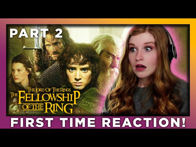 THE LORD OF THE RINGS: THE FELLOWSHIP OF THE RING PART 2/2 (EXTENDED) - REACTION *READ DESCRIPTION*