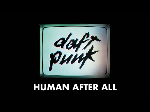Daft Punk - Human After All (Official Album Playlist)