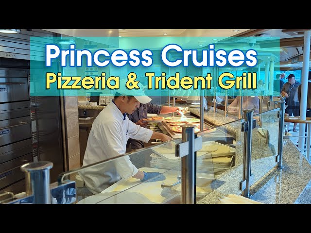 Princess Cruise Food Guide: Pizzeria, Trident Grill Menus & Review