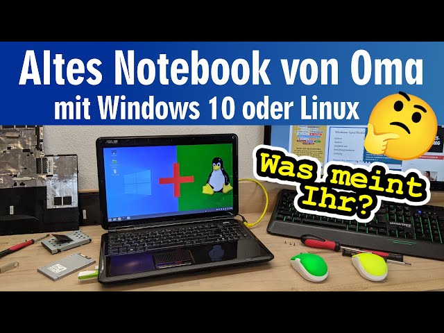 Grandma's old notebook with Windows 10 or Linux 🤔 What do you think?