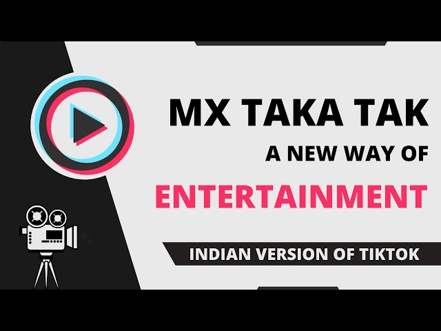 "MX TakaTak" From MX Player – The Indian Version Of TikTok