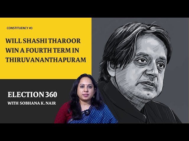 Shashi Tharoor seeks record fourth term amidst tough competition | Election 360