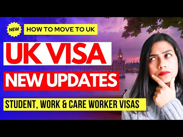 [New] UK Visa Immigration Updates | Latest UK Work Visa, Student Visa updates