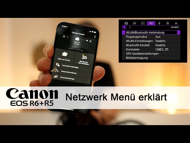Das Netzwerk Menü der Canon EOS R5 / R6 erklärt