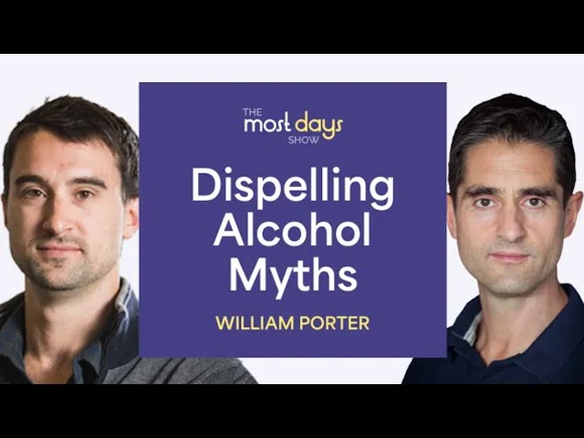The Lies We Tell Ourselves About Alcohol With Author William Porter