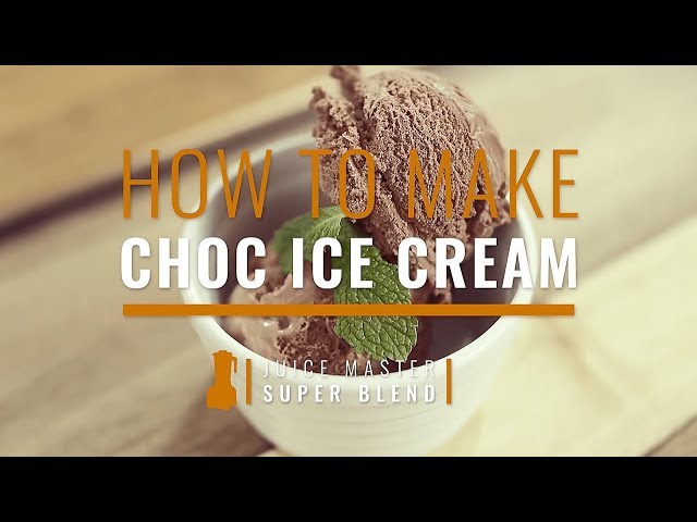 How To Make Healthy Chocolate Ice Cream In Your Juice Master Super Blend