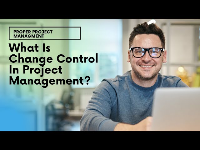What Is Change Control In Project Management