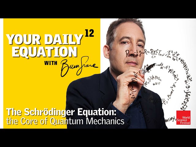 Your Daily Equation #12: The Schrödinger Equation--the Core of Quantum Mechanics