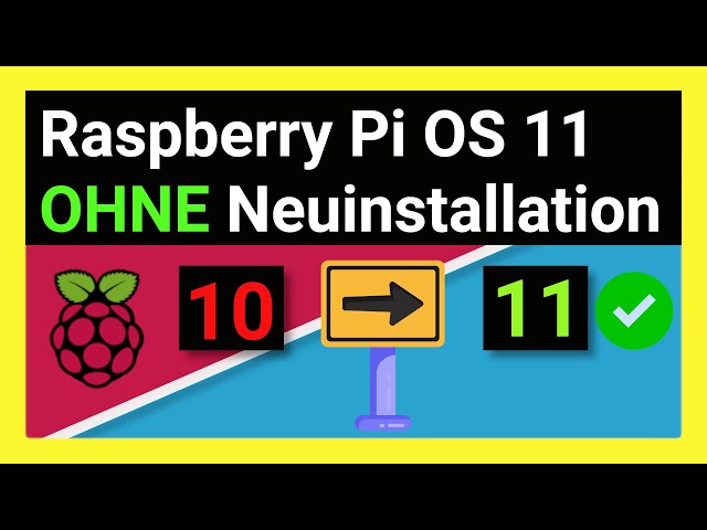 Raspberry Pi OS 11 Bullseye Upgrade OHNE Neuinstallation: In-Place Upgrade von 10 Buster auf 11!