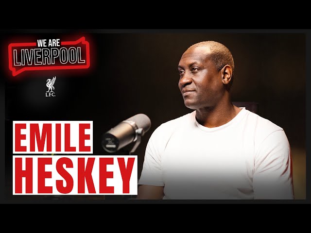 Emile Heskey on Houllier, Trophies & Owen/Fowler | We Are Liverpool Podcast