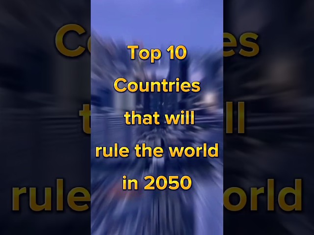 2050 World Dominator Countries #shorts #countries #subscribe