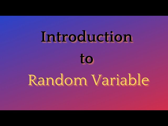 Lecture 8: Introduction to Random variable and its types.