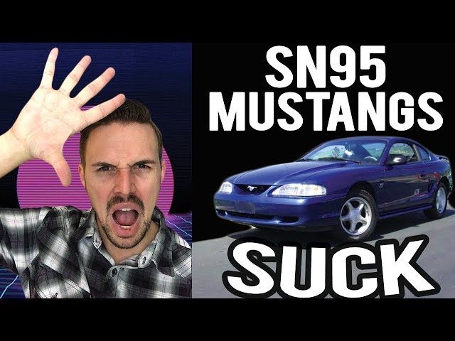 5 Reasons Why the SN95 Mustang Sucks