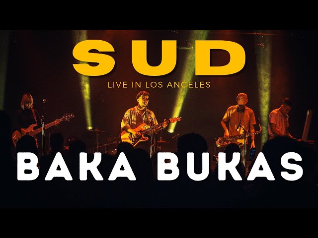 Baka Bukas - Sud LIVE in Los Angeles