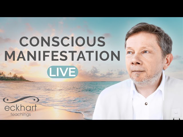 Conscious Manifestation | LIVE Special Event with Eckhart Tolle on Dec 4 @ 5pm PT | 8pm ET