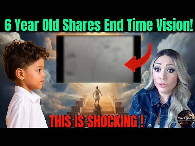 6 Year Old Shares SHOCKING END TIME VISION ! You Won't Believe What He Says