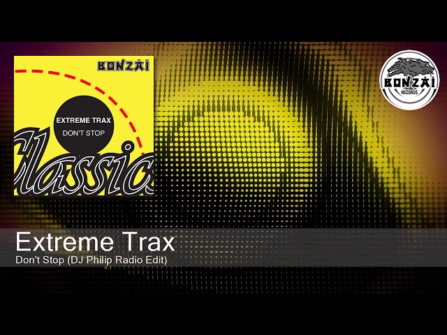 Extreme Trax - Don't Stop (DJ Philip Radio Edit)