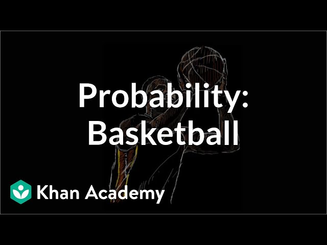 Three pointer vs free throwing probability | Probability and Statistics | Khan Academy