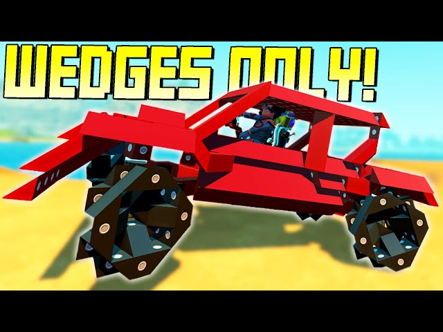 I Was Challenged To Build A Car ENTIRELY Out of WEDGES! - Scrap Mechanic Gameplay