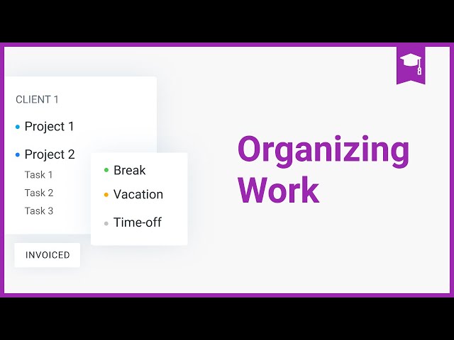 Clockify Tutorial: Organizing Work
