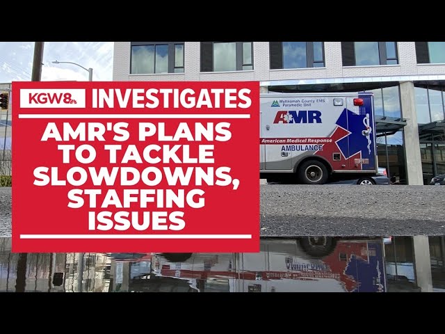 Ambulance provider AMR shares plan for addressing delays, staffing shortages