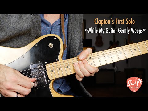 While My Guitar Gently Weeps - Lesson Series