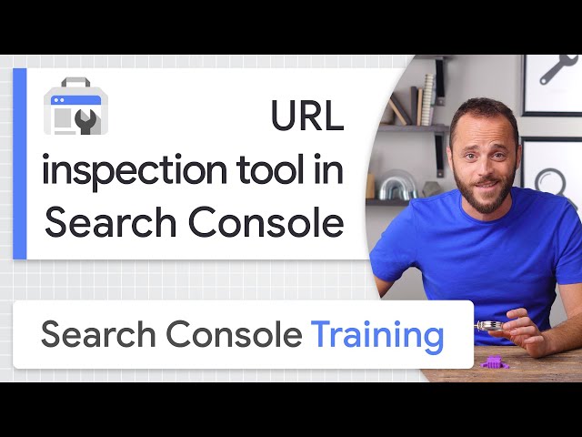 URL Inspection Tool - Google Search Console Training